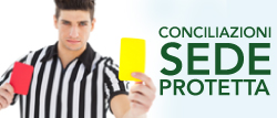 Conciliazioni in Sede Protetta